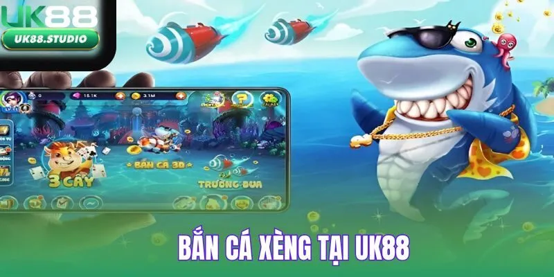 Bắn Cá Xèng tại UK88