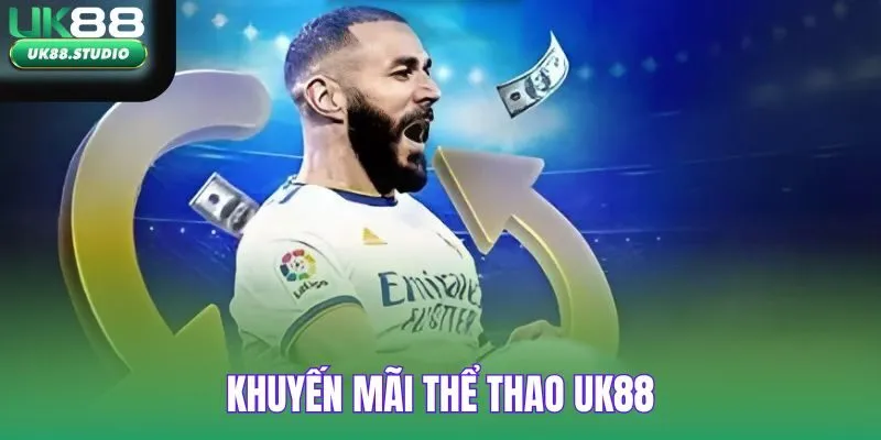 Khuyến Mãi Thể Thao tại UK88