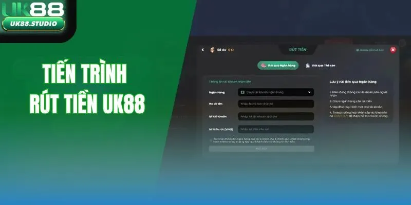 Tiến trình rút tiền UK88 an toàn 2025