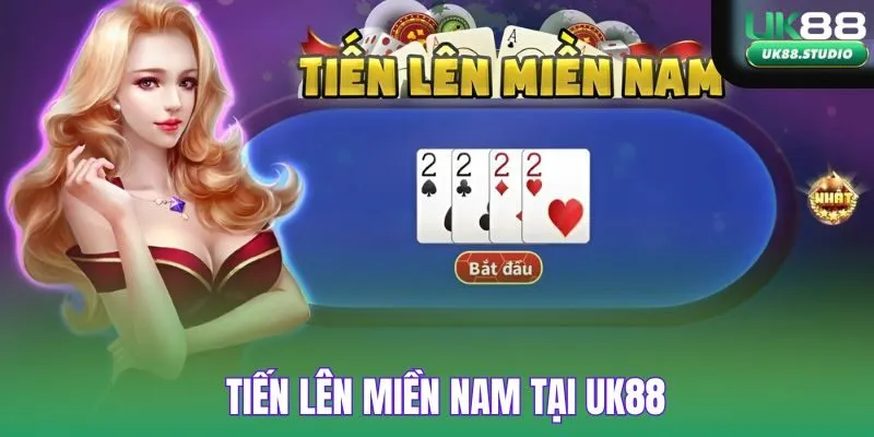 Tiến Lên Miền Nam tại UK88